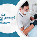 Dental Emergency? Visit Your Dentist Now!