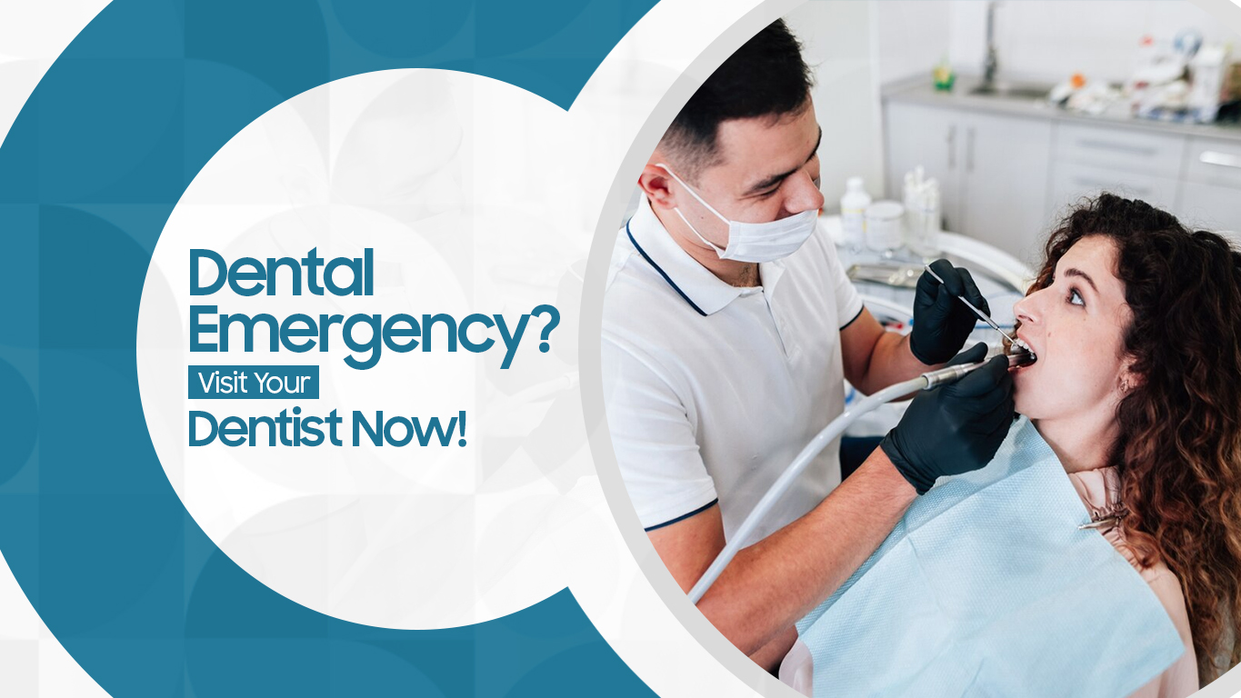 Dental Emergency? Visit Your Dentist Now!