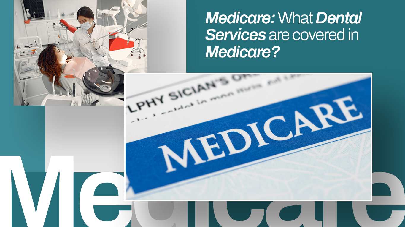 Medicare What Dental Services are covered in Medicare