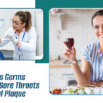 Study says Wine Kills Germs that cause Sore Throats and Dental Plaque