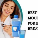 Best Mouthwash for Bad Breath