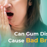 Can Gum Disease cause Bad Breath