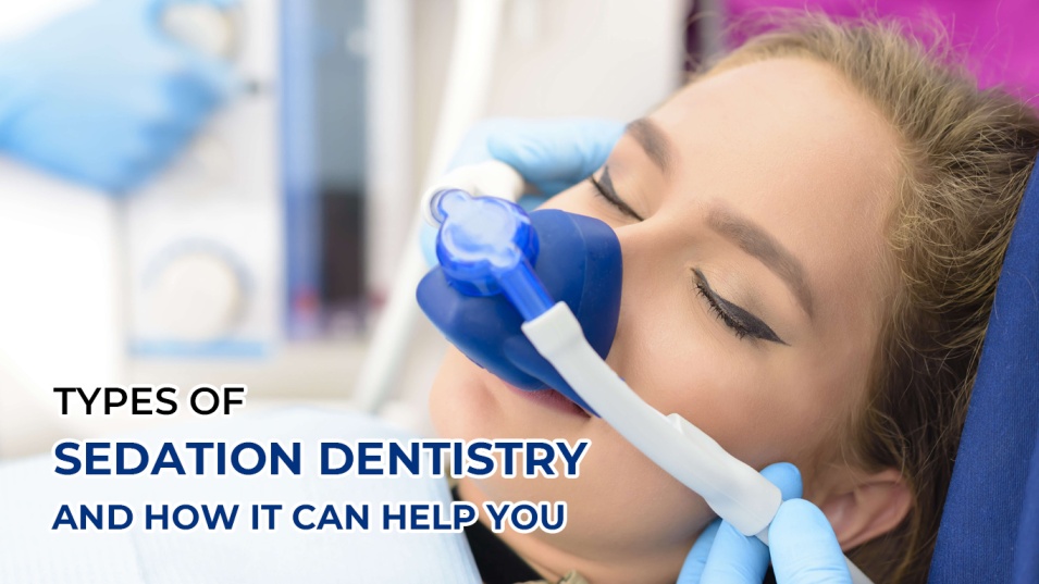 Types of Sedation Dentistry