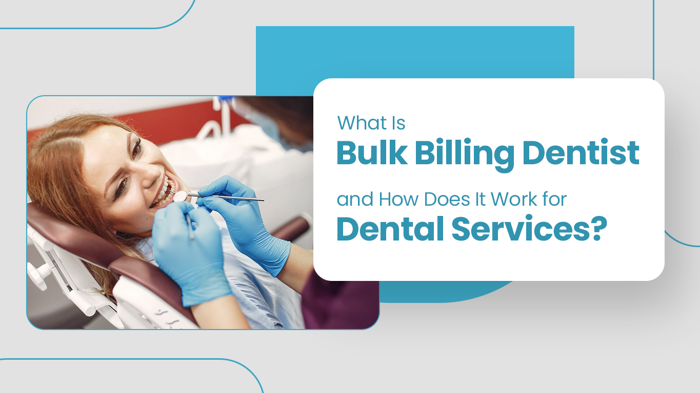 Bulk Billing Dentist