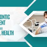 How Orthodontic Treatment Can Improve Your Overall Health